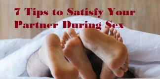 7 Tips to Satisfy Your Partner During Sex
