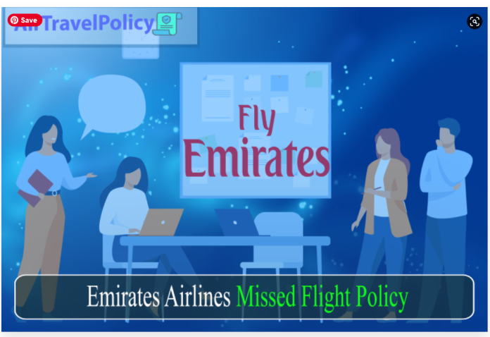 Emirates Airlines Missed Flight Policy