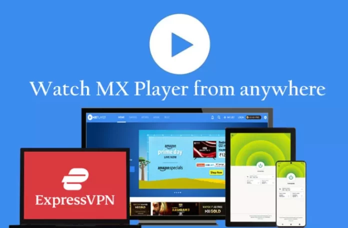 Watch MX Player From Anywhere