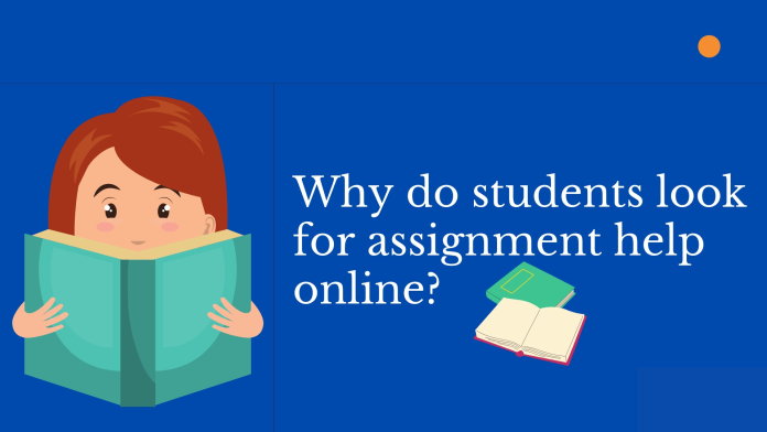 Why do Students look for Assignment Help Online